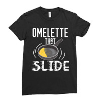 Omelette That Slide Funny Breakfast Egg Pun Ladies Fitted T-shirt | Artistshot