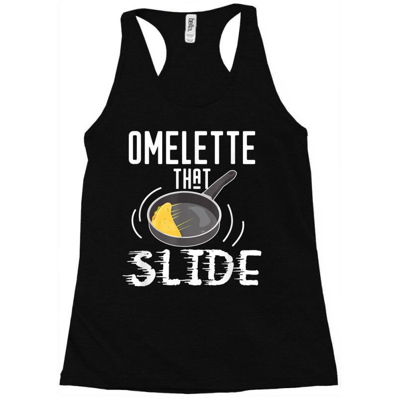 Omelette That Slide Funny Breakfast Egg Pun Racerback Tank by KaseyReyes | Artistshot