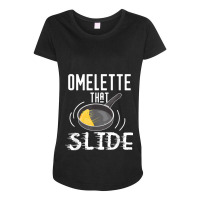 Omelette That Slide Funny Breakfast Egg Pun Maternity Scoop Neck T-shirt | Artistshot