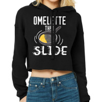 Omelette That Slide Funny Breakfast Egg Pun Cropped Hoodie | Artistshot