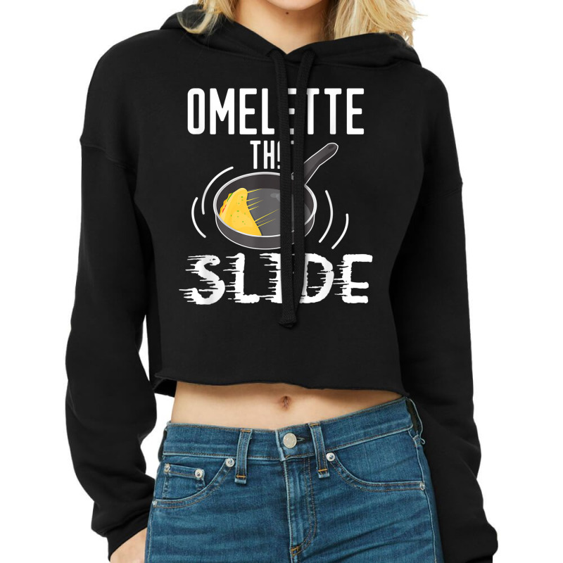 Omelette That Slide Funny Breakfast Egg Pun Cropped Hoodie by KaseyReyes | Artistshot