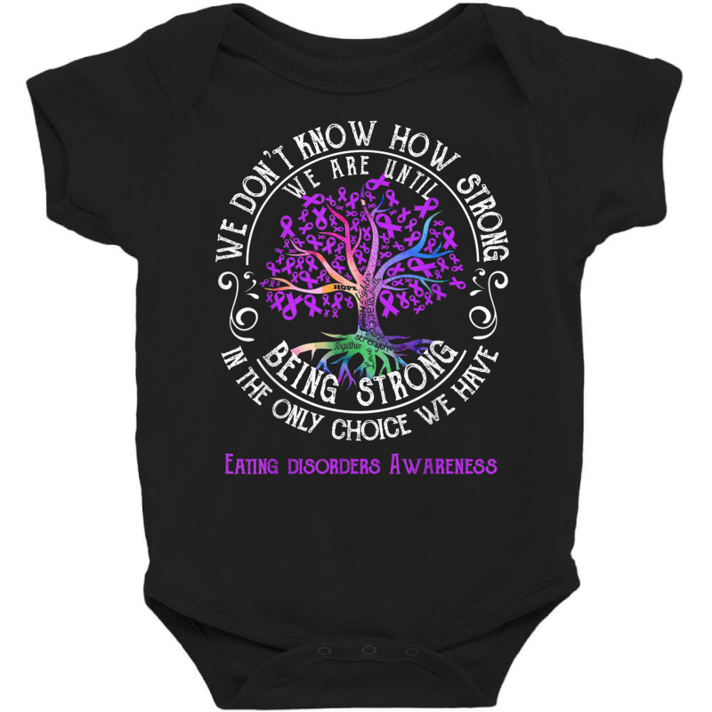 Eating Disorders Awareness We Are Until Being Strong T Shirt Baby Bodysuit by cm-arts | Artistshot