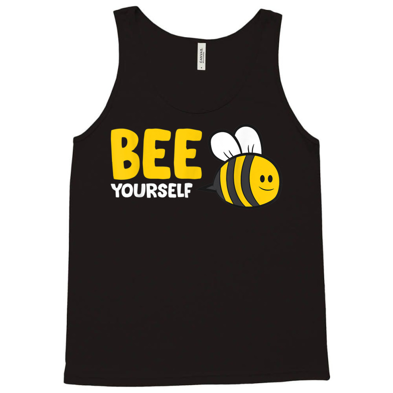 Bee Yourself Bee Lover I Love Bees Tank Top | Artistshot