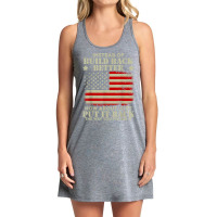 Instead Of Build Back Better How About Just Put It Back T Shirt Tank Dress | Artistshot