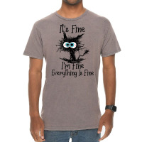 It's Fine I'm Fine Everything Is Fine Funny Cat T Shirt Vintage T-shirt | Artistshot