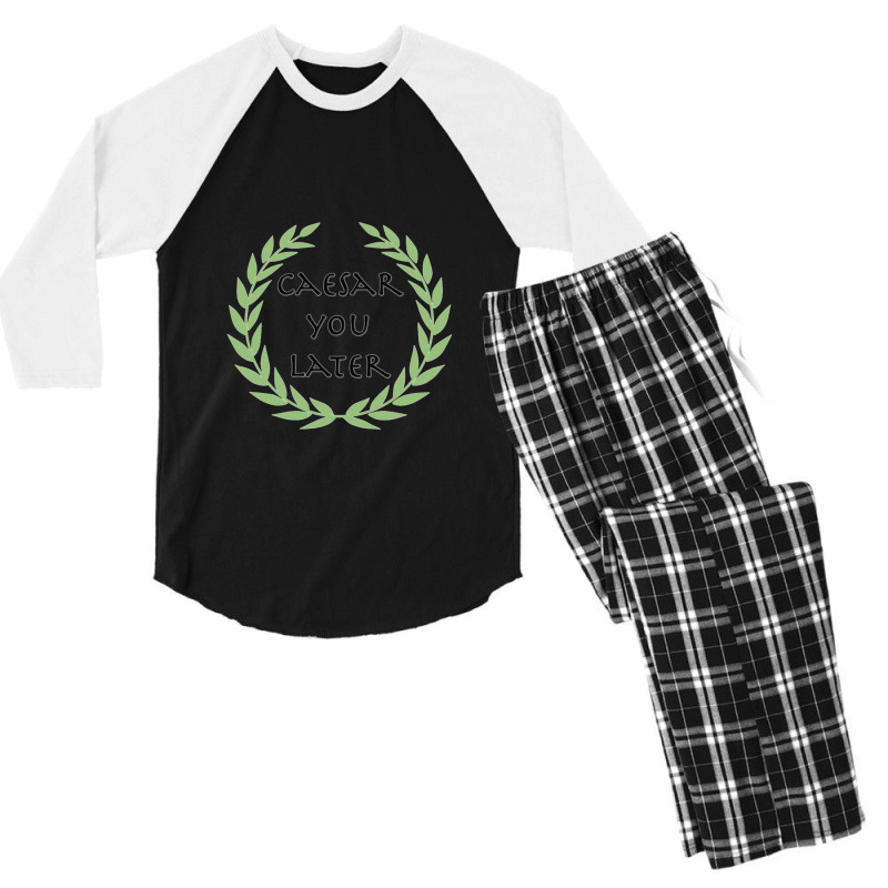 Caesar You Later Men's 3/4 Sleeve Pajama Set by cm-arts | Artistshot