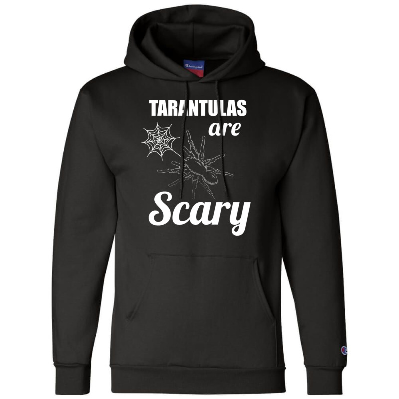 Tarantulas Are Scary Champion Hoodie | Artistshot