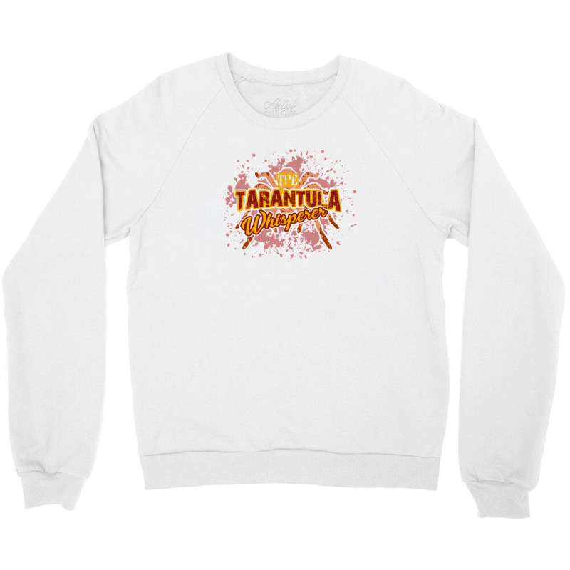 The Tarantula Whisperer Shirt Crewneck Sweatshirt | Artistshot