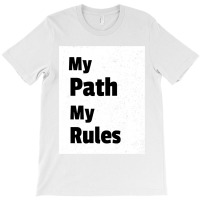 My Path My Rules - Sigma Male T-shirt | Artistshot