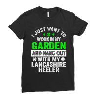 I Just Want To Work On My Garden And Hang Out With My Lancashire Heele Ladies Fitted T-shirt | Artistshot