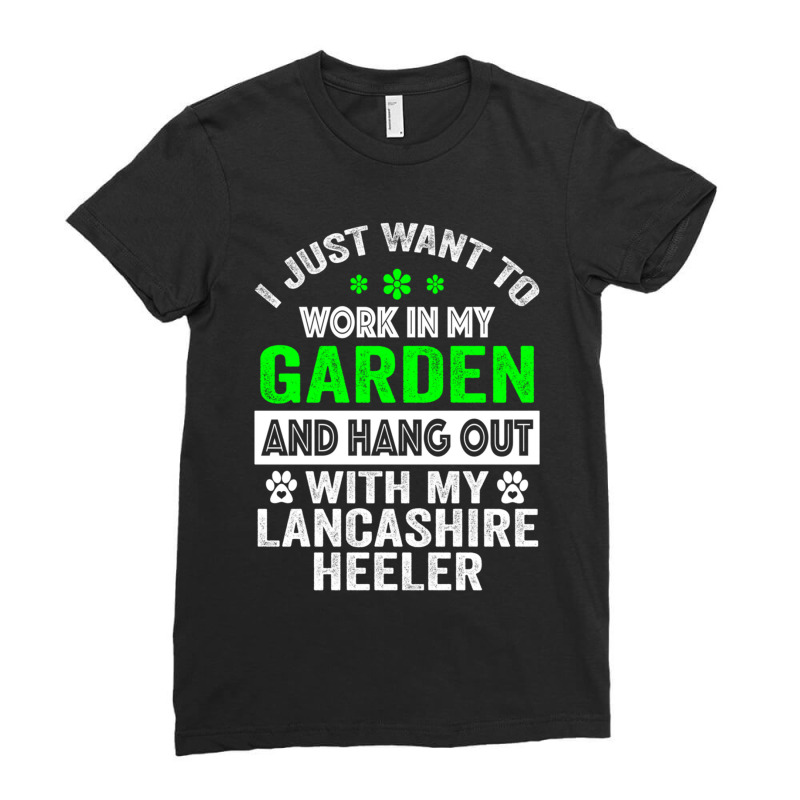 I Just Want To Work On My Garden And Hang Out With My Lancashire Heele Ladies Fitted T-Shirt by cm-arts | Artistshot