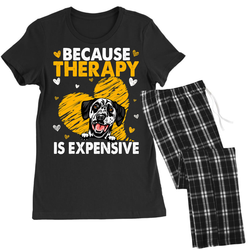 Dalmatian Funny Dog Because Therapy Is Expensive Dalmatian 116 Dalmati Women's Pajamas Set by cm-arts | Artistshot