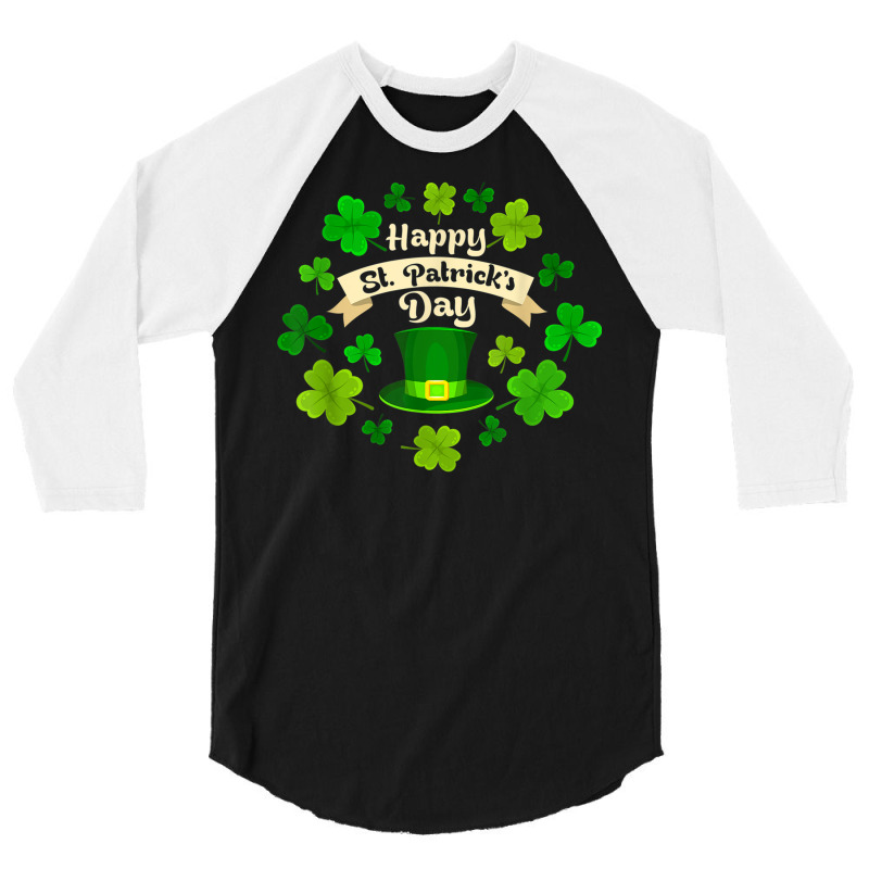 Happy St. Patrick's Day  Funny St Patricks Day T Shirt 3/4 Sleeve Shirt | Artistshot