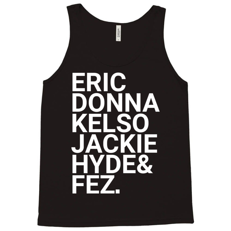 Eric Donna Kelso Jackie Hyde Amp Fez Tank Top by cm-arts | Artistshot