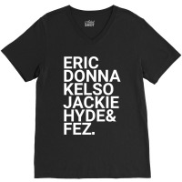 Eric Donna Kelso Jackie Hyde Amp Fez V-neck Tee | Artistshot