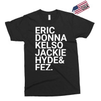 Eric Donna Kelso Jackie Hyde Amp Fez Exclusive T-shirt | Artistshot