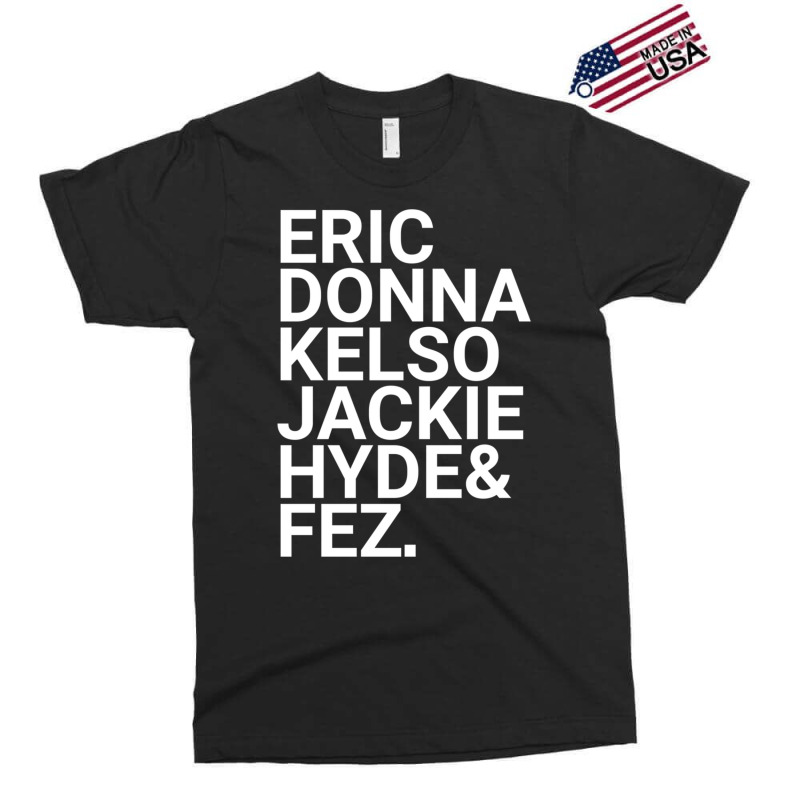 Eric Donna Kelso Jackie Hyde Amp Fez Exclusive T-shirt by cm-arts | Artistshot