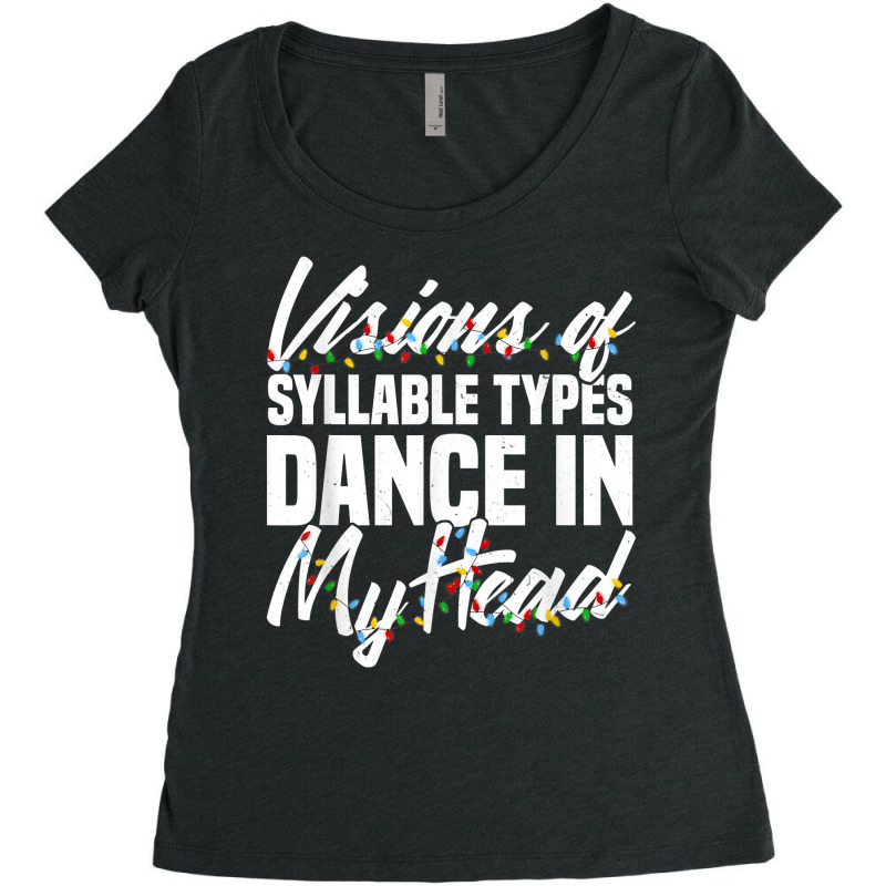 Visions Of Syllable Types Dance In My Head Dyslexia Teacher T Shirt Women's Triblend Scoop T-shirt by cm-arts | Artistshot