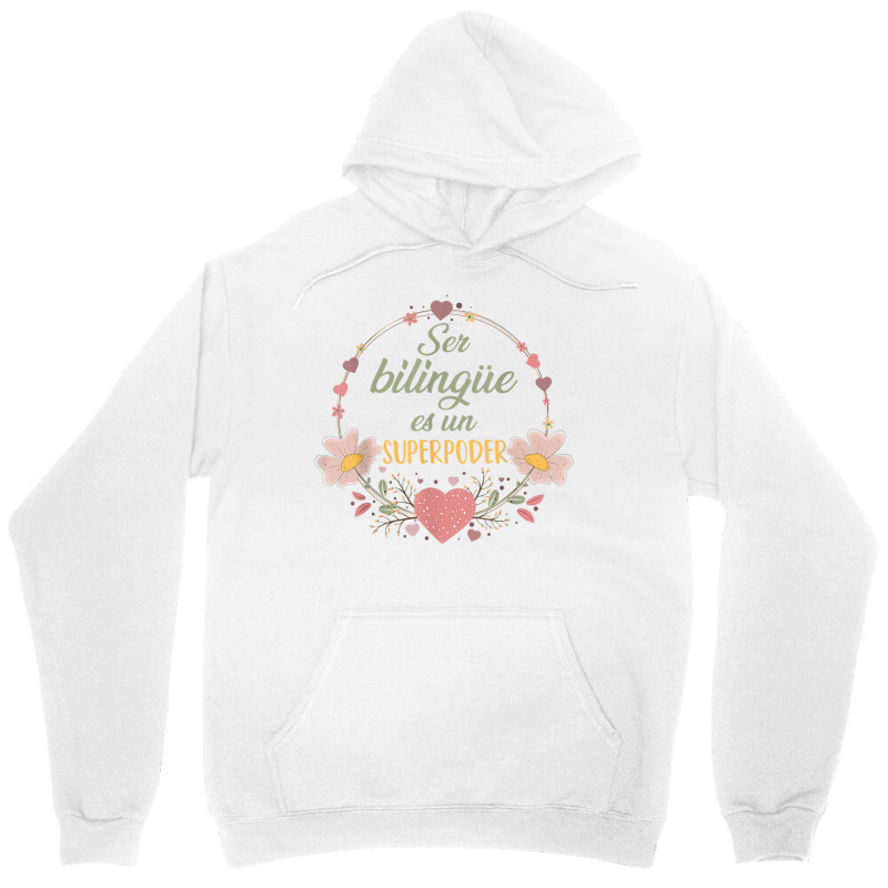 Ser Bilingue Es Un Superpoder Spanish Teacher Esl Teacher T Shirt Unisex Hoodie by cm-arts | Artistshot