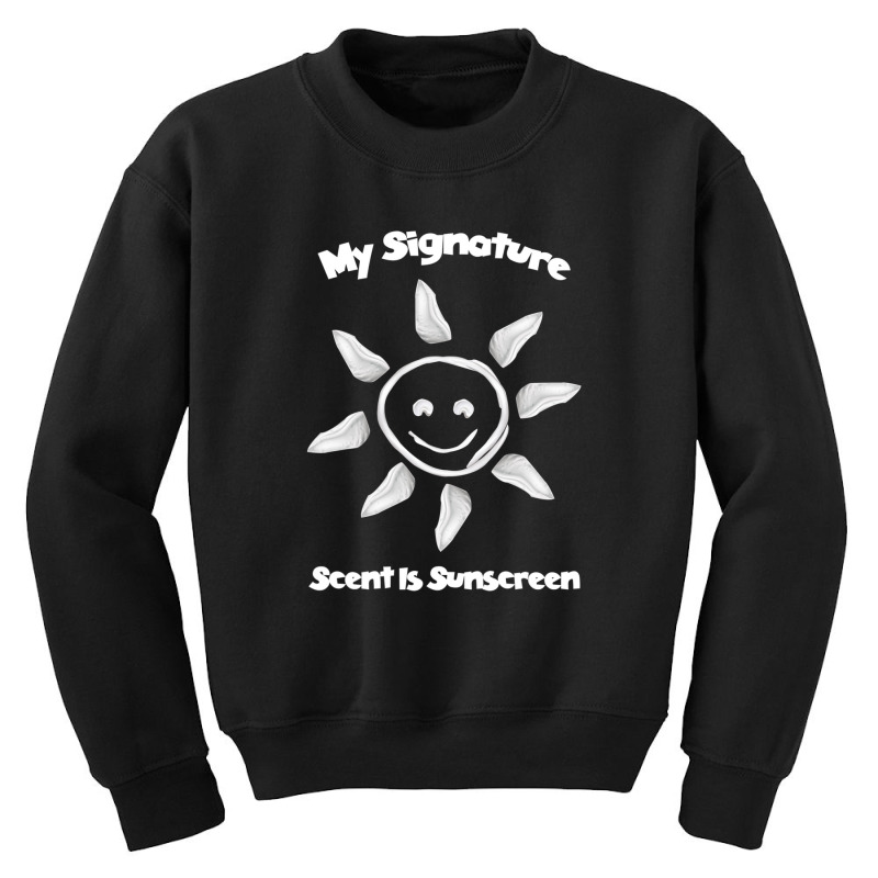 My Signature Scent Is Sunscreen Skincare Esthetician Youth Sweatshirt | Artistshot