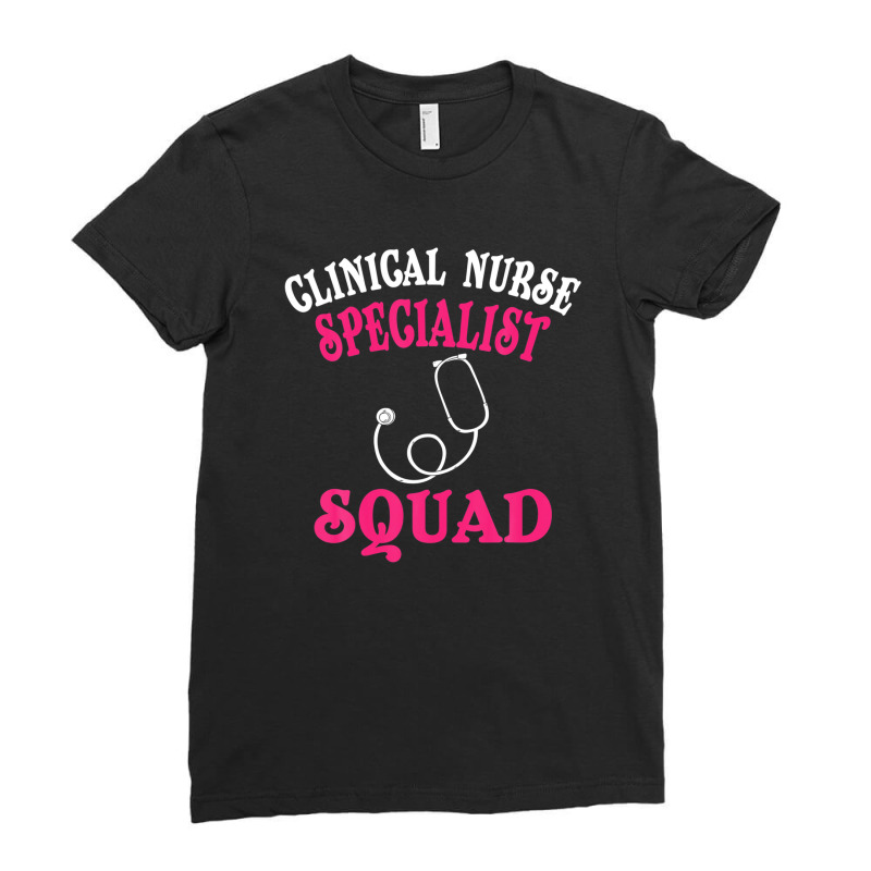 Clinical Nurse Specialist Apparel | Funny Specialists Design Ladies Fitted T-Shirt by edahisiskey | Artistshot