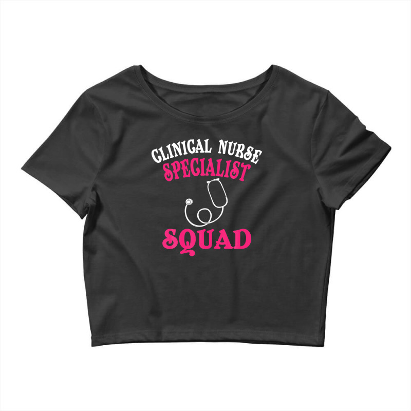 Clinical Nurse Specialist Apparel | Funny Specialists Design Crop Top by edahisiskey | Artistshot