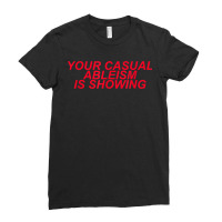 Your Casual Ableism Is Showing Disability Rights Protest Ladies Fitted T-shirt | Artistshot