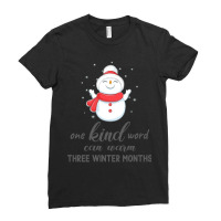 One Kind Word Can Warm Three Winter Months! Snowman Winter Mood Ladies Fitted T-shirt | Artistshot