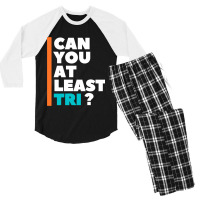 Can You At Least Tri Men's 3/4 Sleeve Pajama Set | Artistshot