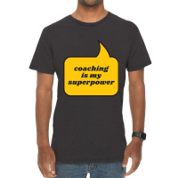 Coaching Is My Superpower Vintage T-shirt | Artistshot