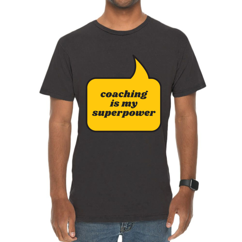 Coaching Is My Superpower Vintage T-Shirt by cm-arts | Artistshot