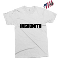 Incognito Exclusive T-shirt | Artistshot