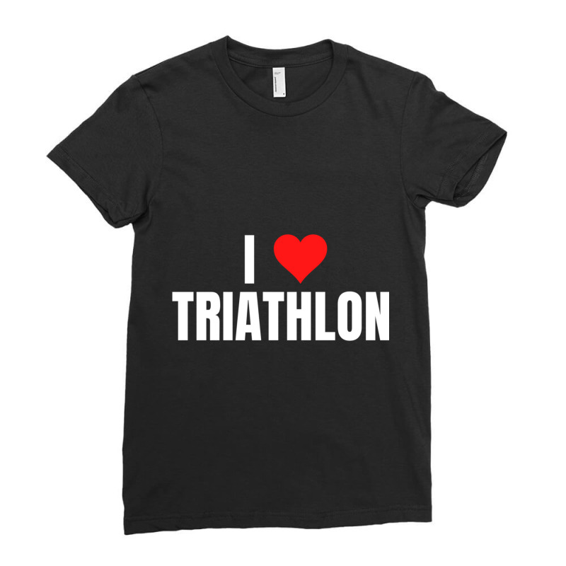 I Love Triathlon Ladies Fitted T-Shirt by cm-arts | Artistshot