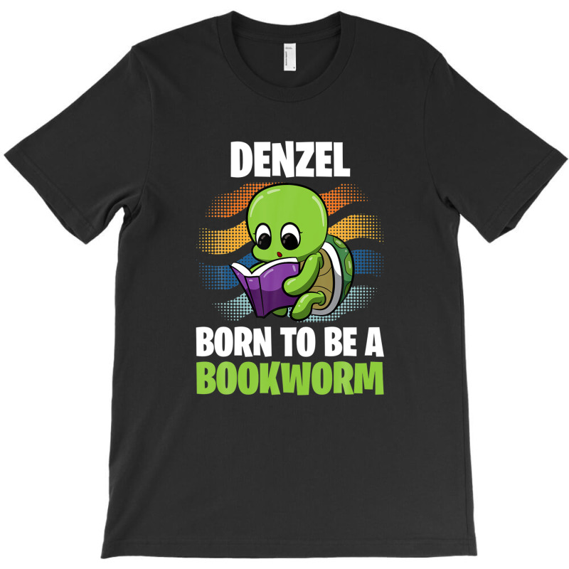 Denzel - Born To Be A Bookworm - Personalized T-shirt | Artistshot