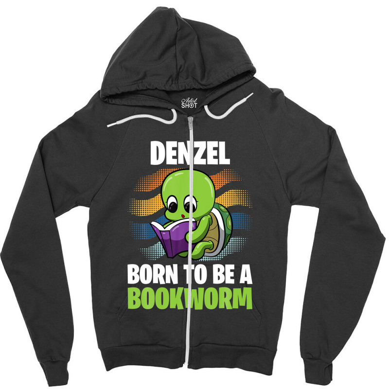 Denzel - Born To Be A Bookworm - Personalized Zipper Hoodie | Artistshot