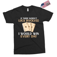 If There Werent Luck Involved I Would Win Every Day Poker Raglan Baseb Exclusive T-shirt | Artistshot