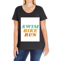 Swim Bike Run Ladies Curvy T-shirt | Artistshot