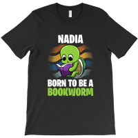 Nadia - Born To Be A Bookworm - Personalized T-shirt | Artistshot