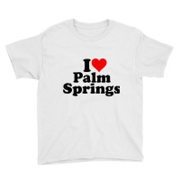 I Love Heart Palm Springs California T Shirt Youth Tee | Artistshot