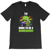 Ty - Born To Be A Bookworm - Personalized T-shirt | Artistshot