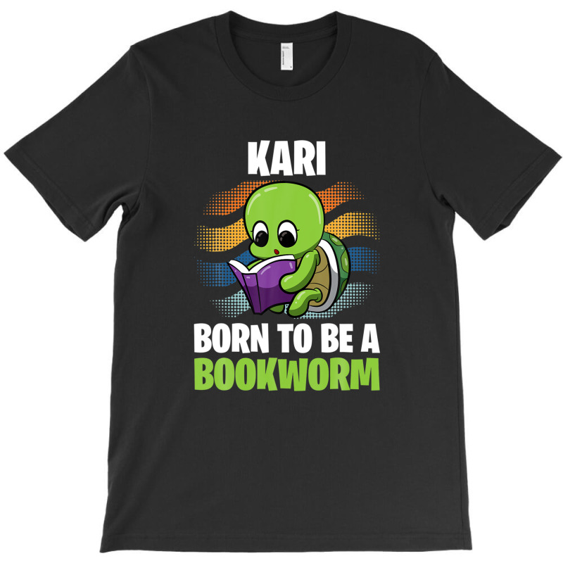 Kari - Born To Be A Bookworm - Personalized T-shirt | Artistshot