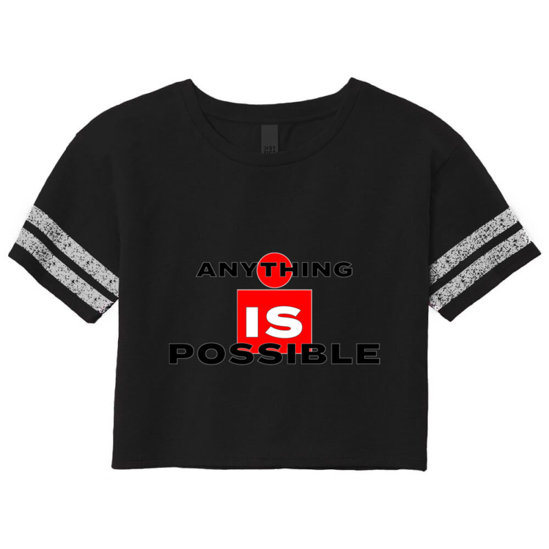 Anything Is Possible Scorecard Crop Tee by cm-arts | Artistshot