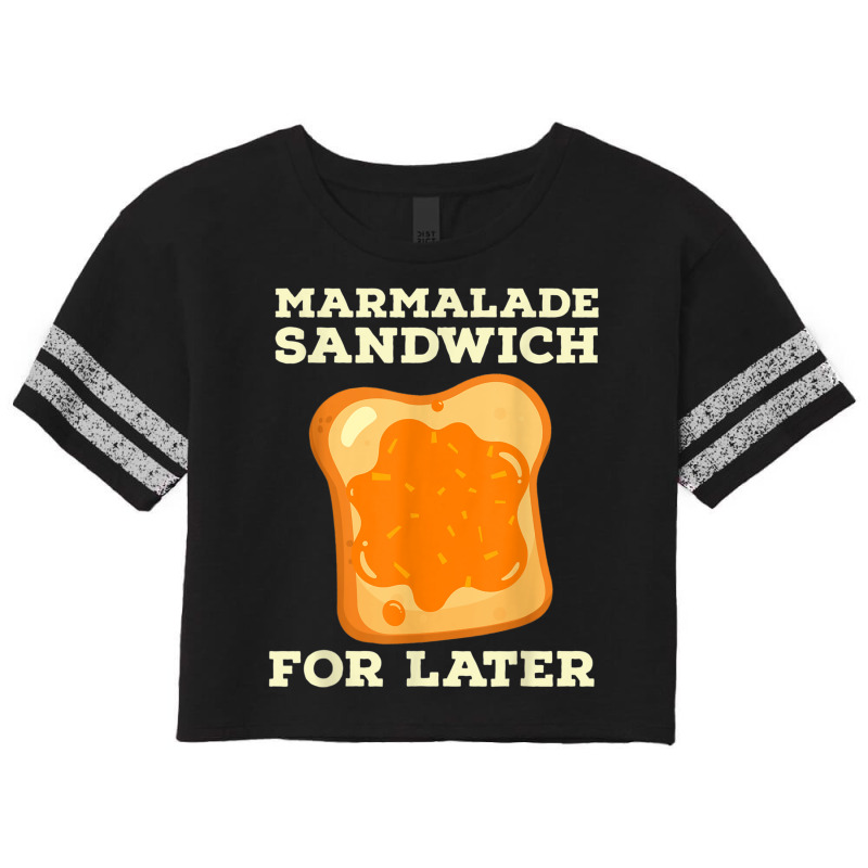 Marmalade Sandwich For Later Cute Boys Girls Jam Lover Scorecard Crop Tee by CassieKim | Artistshot