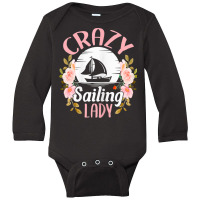 Womens Sailing Shirt Funny Crazy Sailing Lady Sailboat T Shirt Long Sleeve Baby Bodysuit | Artistshot