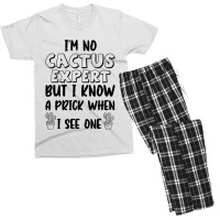 I_m No Cactus Expert But I Know A Prick When I See One, Gift Idea, Fun Men's T-shirt Pajama Set | Artistshot