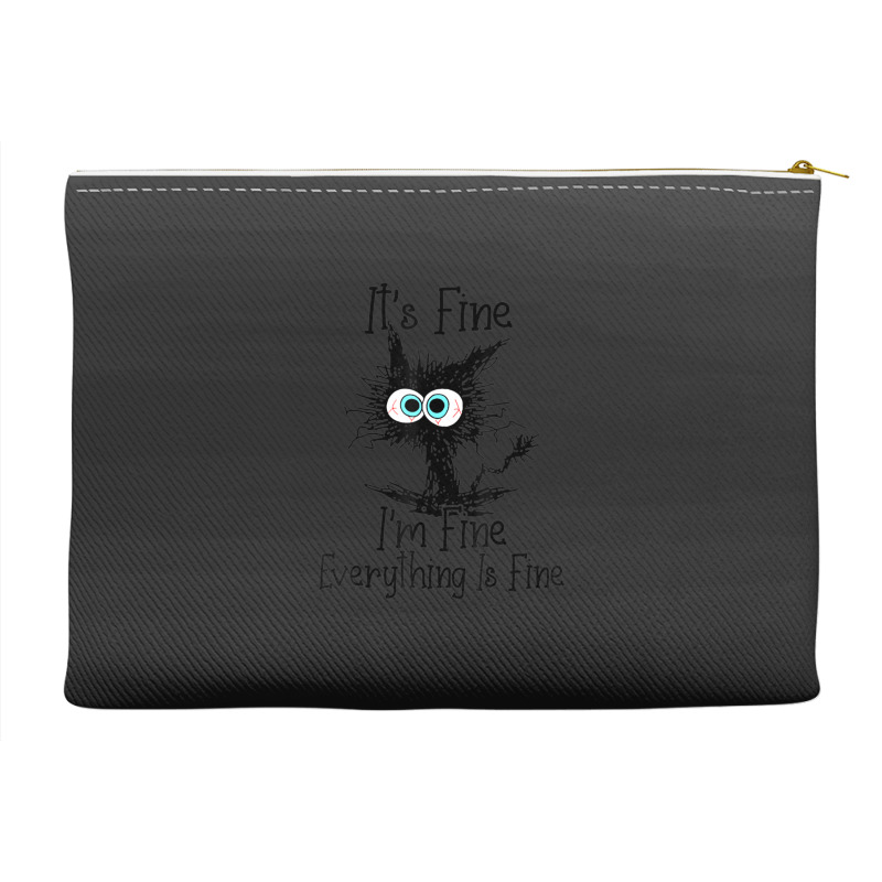 Im Fine Its Fine Everything Is Fine Accessory Pouches | Artistshot