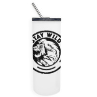 Funny Lion King Stay Wild Skinny Tumbler | Artistshot