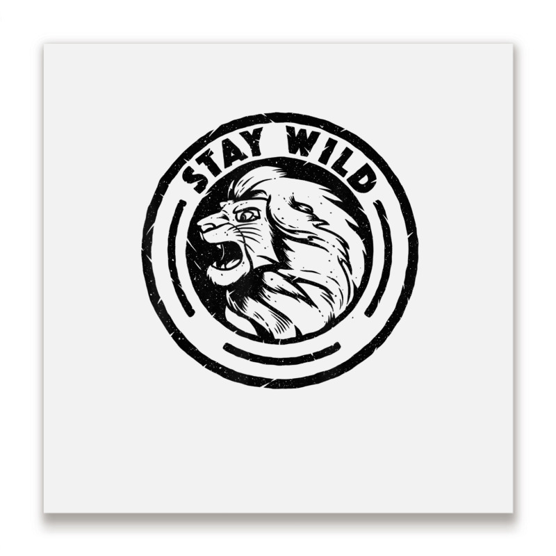 Funny Lion King Stay Wild Metal Print Square | Artistshot