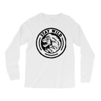 Funny Lion King Stay Wild Long Sleeve Shirts | Artistshot