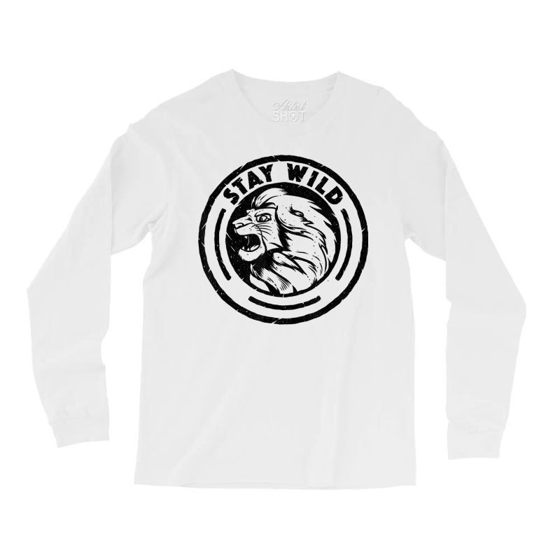 Funny Lion King Stay Wild Long Sleeve Shirts | Artistshot